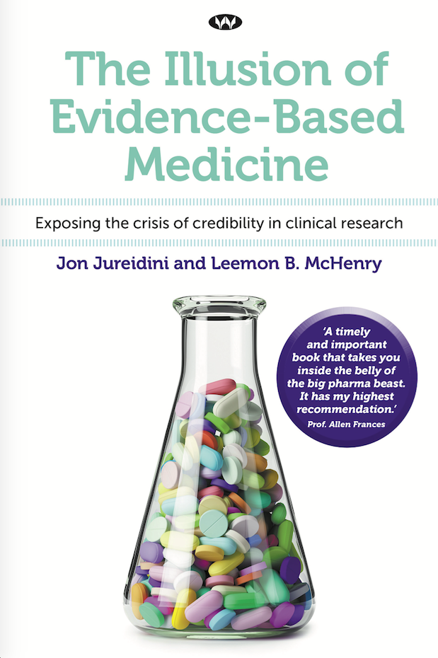 The Illusion of EvidenceBased Medicine by Jon Jureidini Goodreads