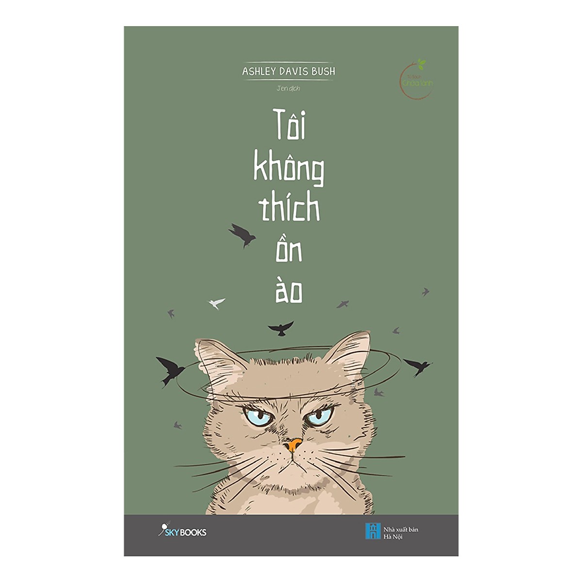 Tôi không thích ồn ào