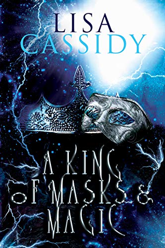 A King of Masks and Magic (A Tale of Stars and Shadow, #3)