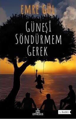 Güneşi Söndürmem Gerek #1