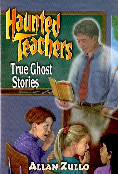 Haunted Teachers by Allan Zullo | Goodreads