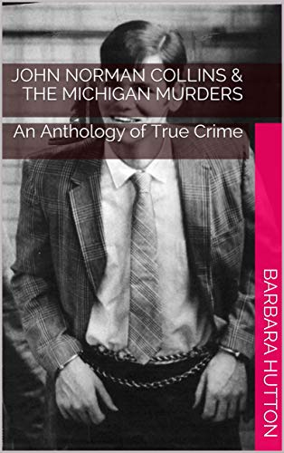 john-norman-collins-the-michigan-murders-an-anthology-of-true-crime