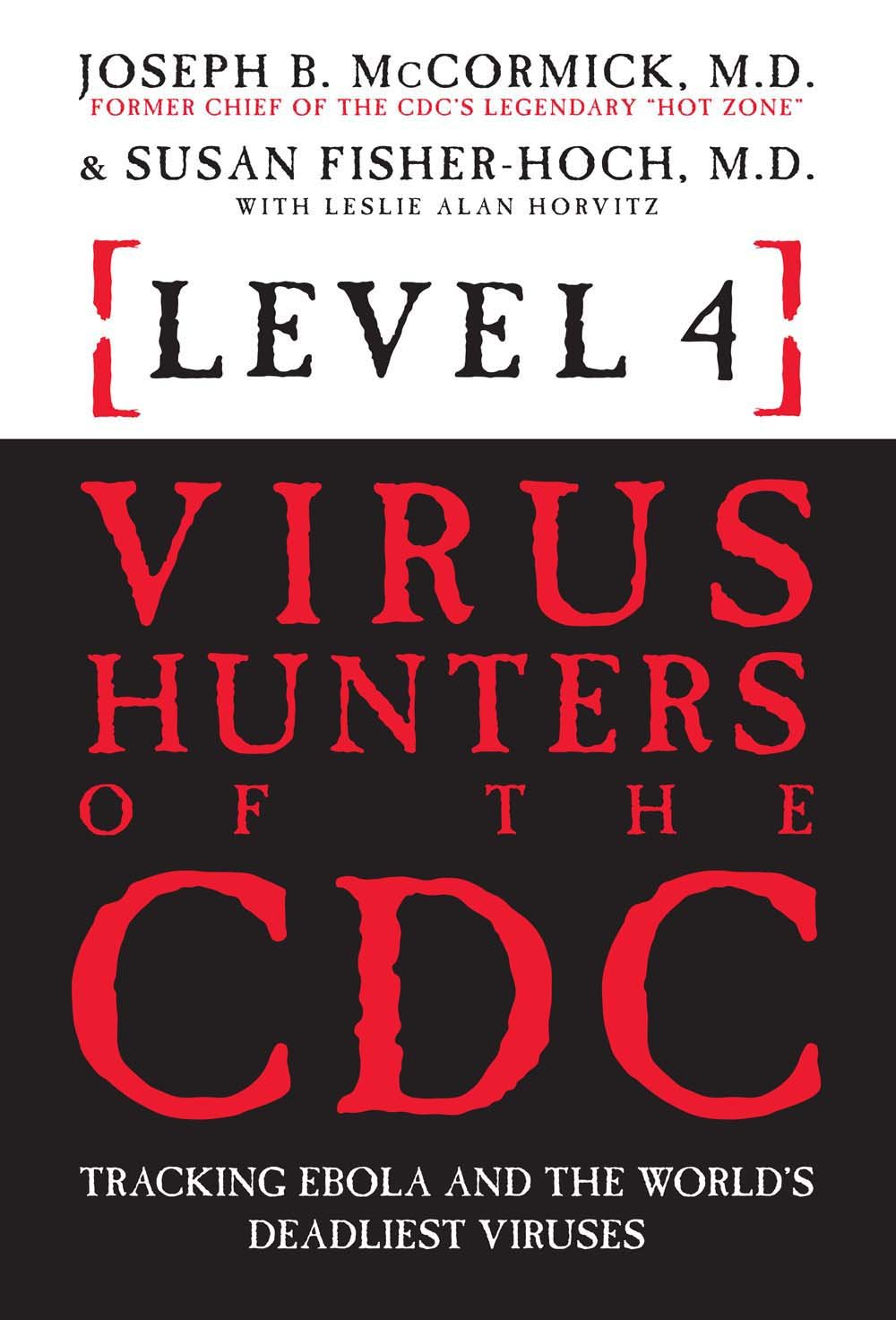Level 4: Virus Hunters of the CDC by Joseph B. McCormick  Goodreads