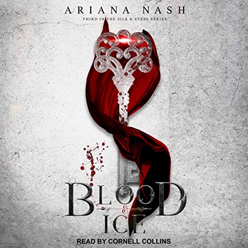 Blood & Ice (Silk and Steel #3)