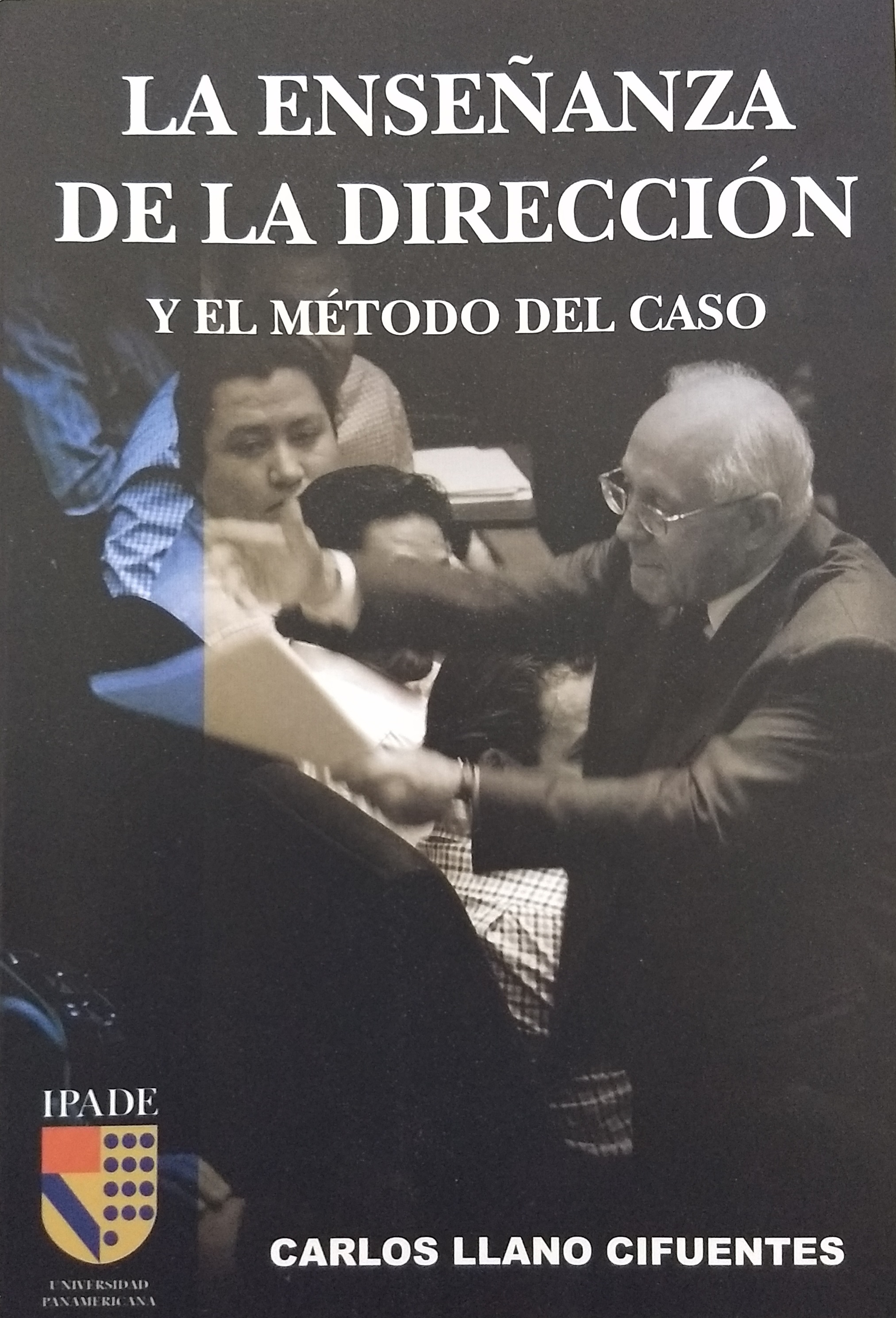 La Enseñanza de la Dirección y el Método del Caso