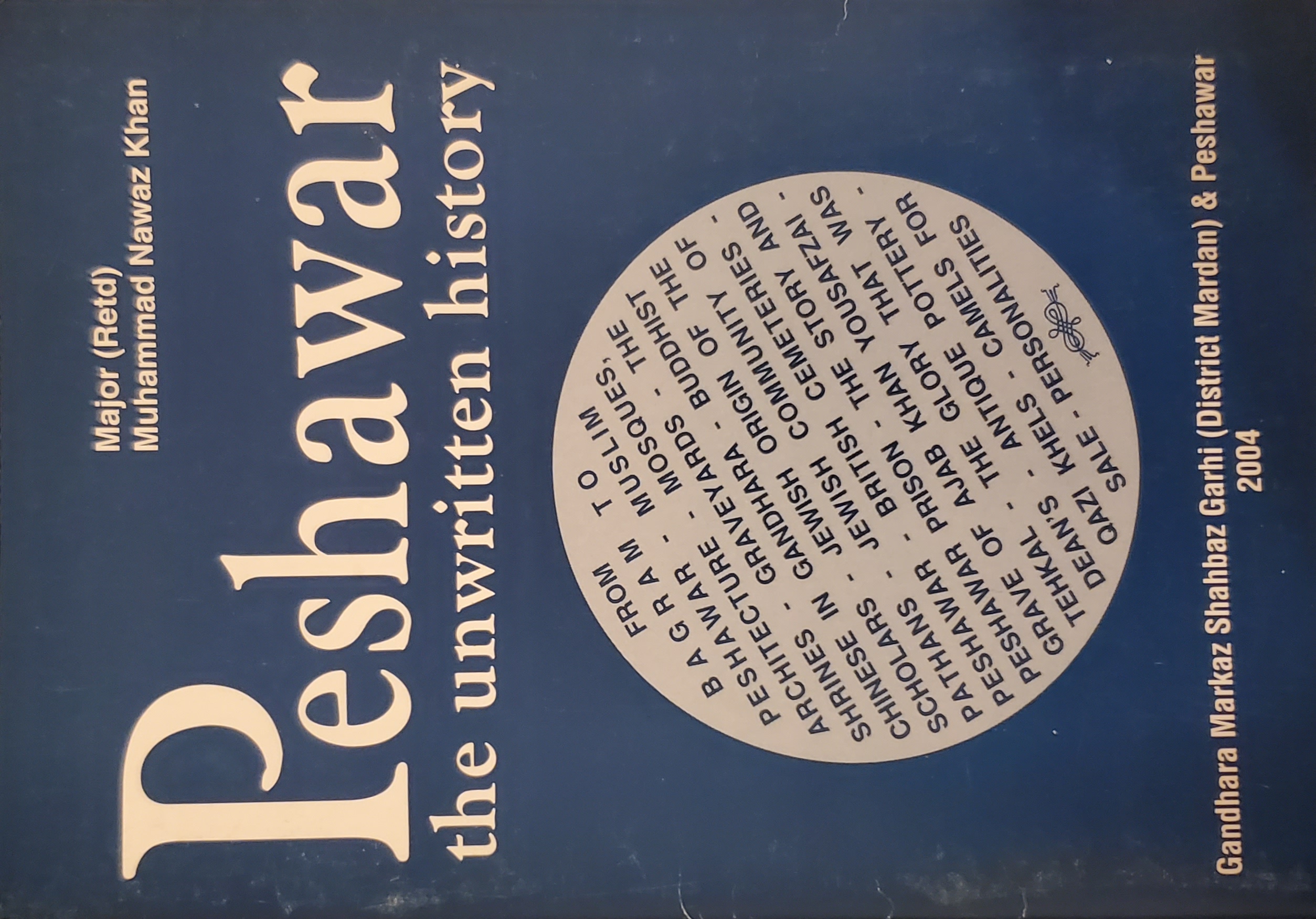 Peshawar The Unwritten History by Muhammad Nawaz Khan Goodreads