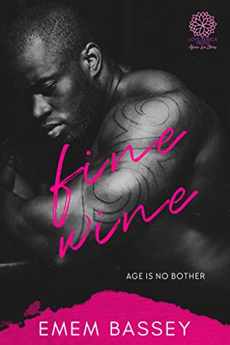Fine Wine (Age Is No Bother Book 1)