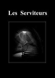 Les Serviteurs
