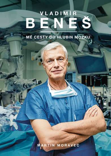 Vladimír Beneš: Mé cesty do hlubin mozku