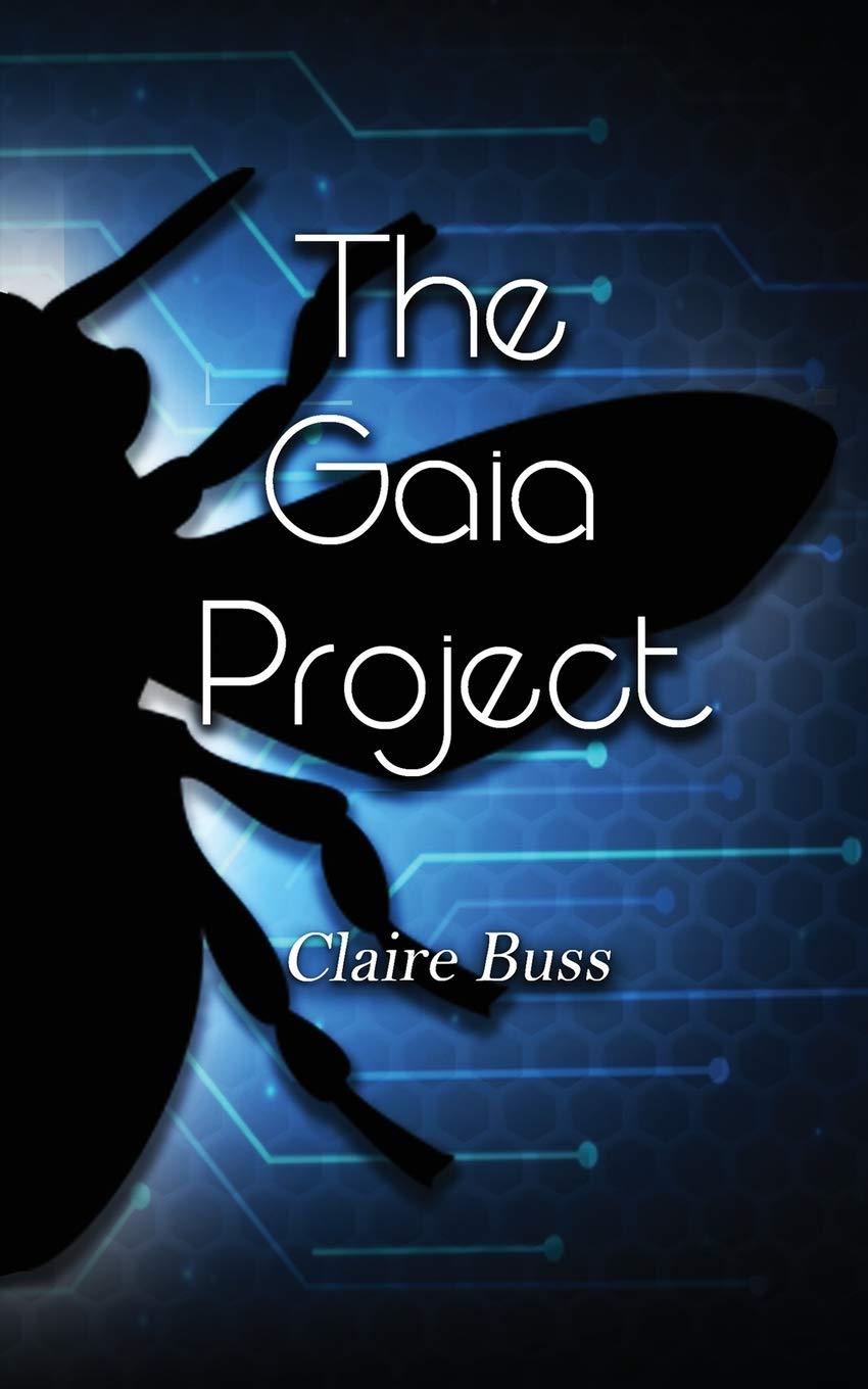 The Gaia Project (The Gaia Collection) by Claire Buss | Goodreads