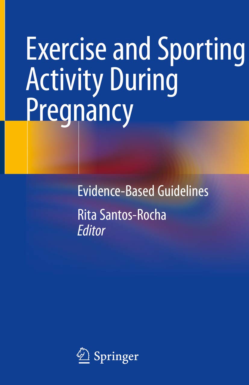 Exercise and Sporting Activity During Pregnancy EvidenceBased