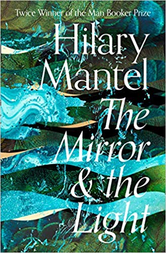 The Mirror & the Light (Thomas Cromwell, #3)