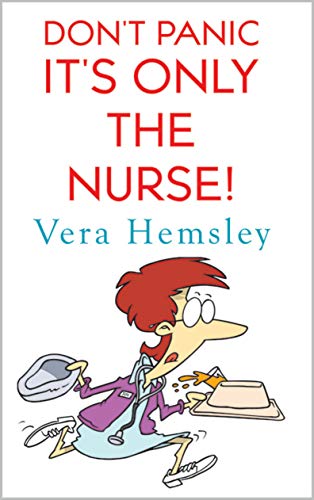 Don't Panic It's Only The Nurse!