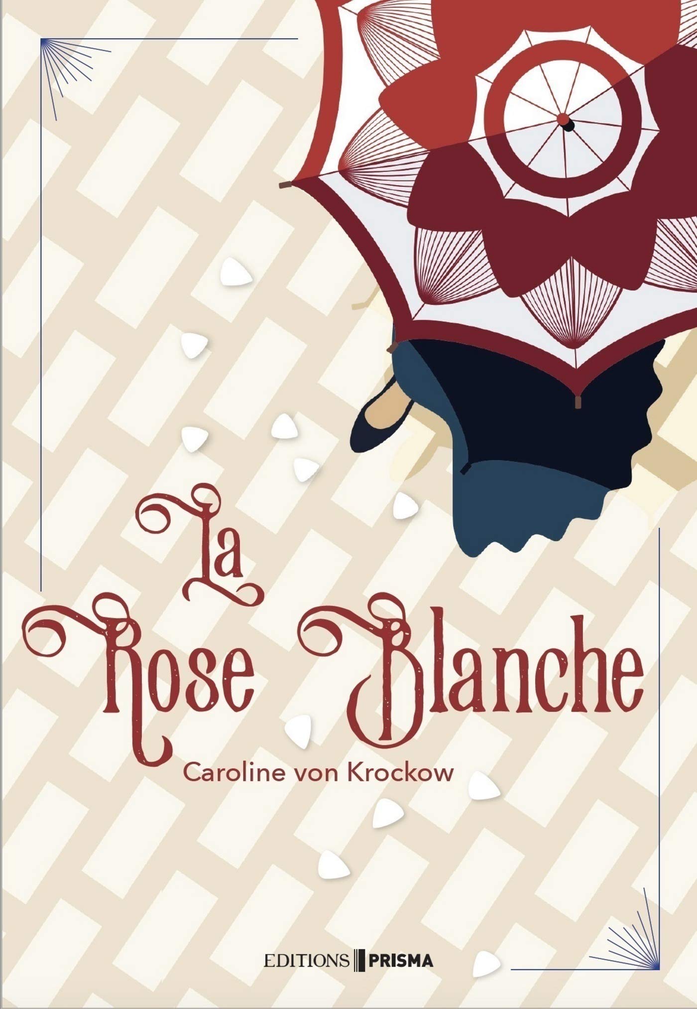 La Rose Blanche by Caroline Von Krockow Goodreads