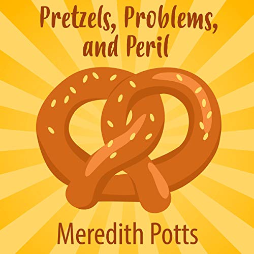 Pretzels, Problems, and Peril