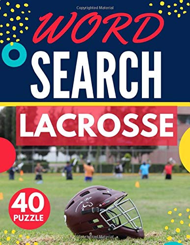 Lacrosse Word Search Themed Activity Puzzle Book 40 Large Print Lacrosse Word Search Themed Activity Puzzle Book 40 Large Print