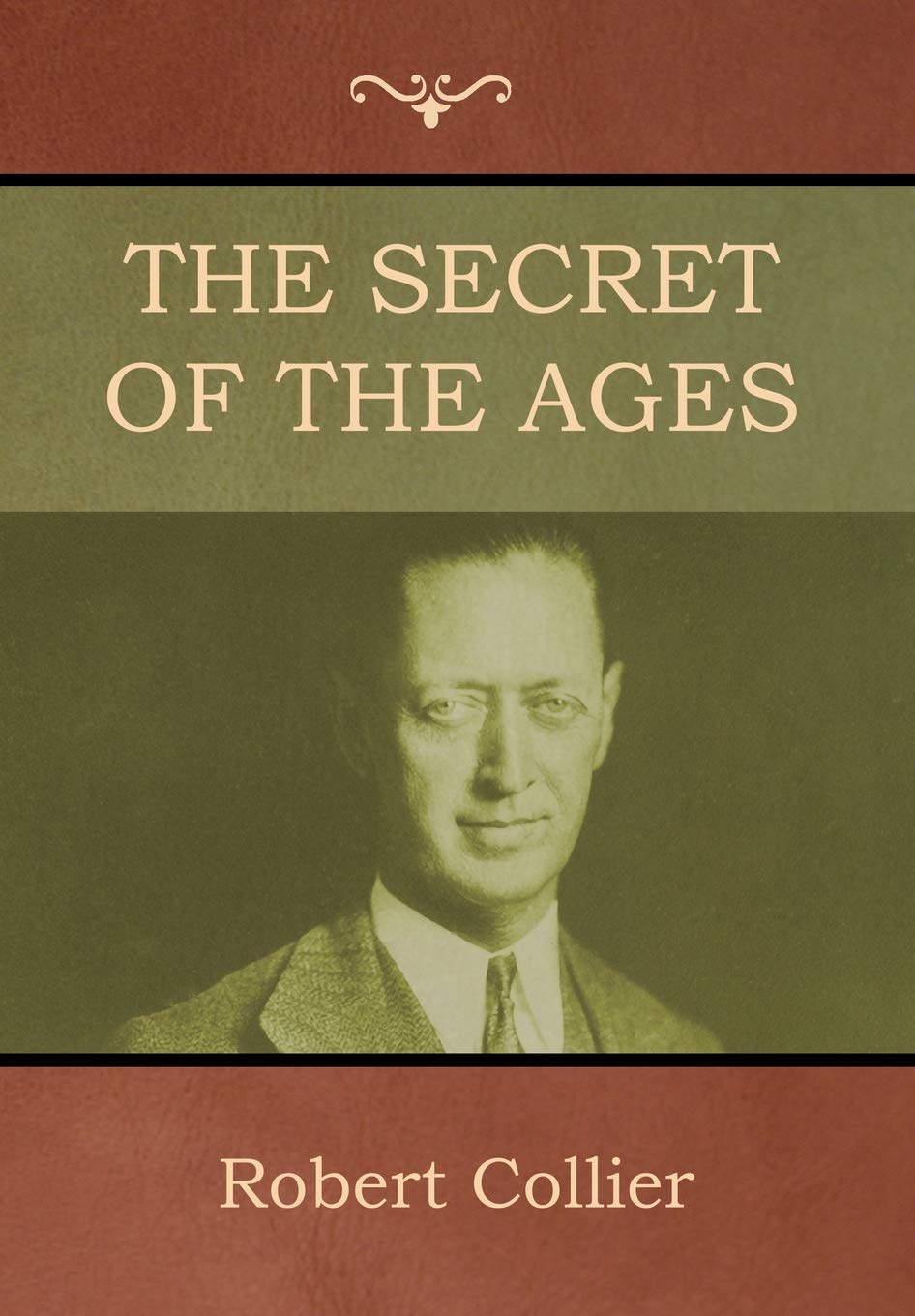 The Secret of the Ages by Robert Collier Goodreads