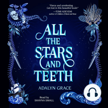 All the Stars and Teeth (All the Stars and Teeth, #1)