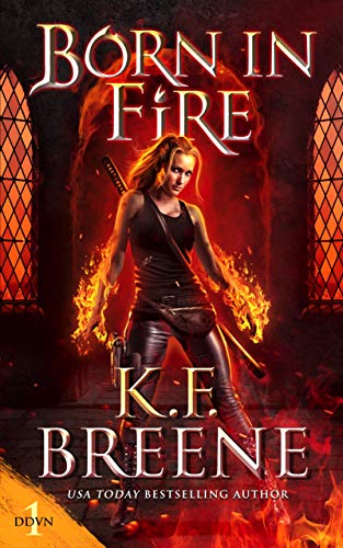 Born in Fire (Fire and Ice Trilogy, #1)
