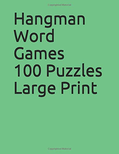 Hangman Word Games 100 Puzzles Large Print by Adam Radley | Goodreads