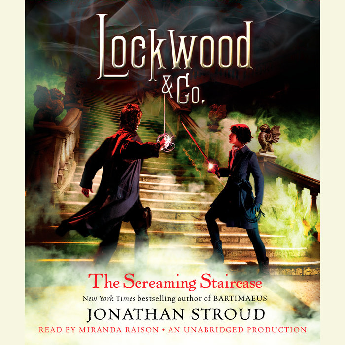 The Screaming Staircase (Lockwood & Co., #1)