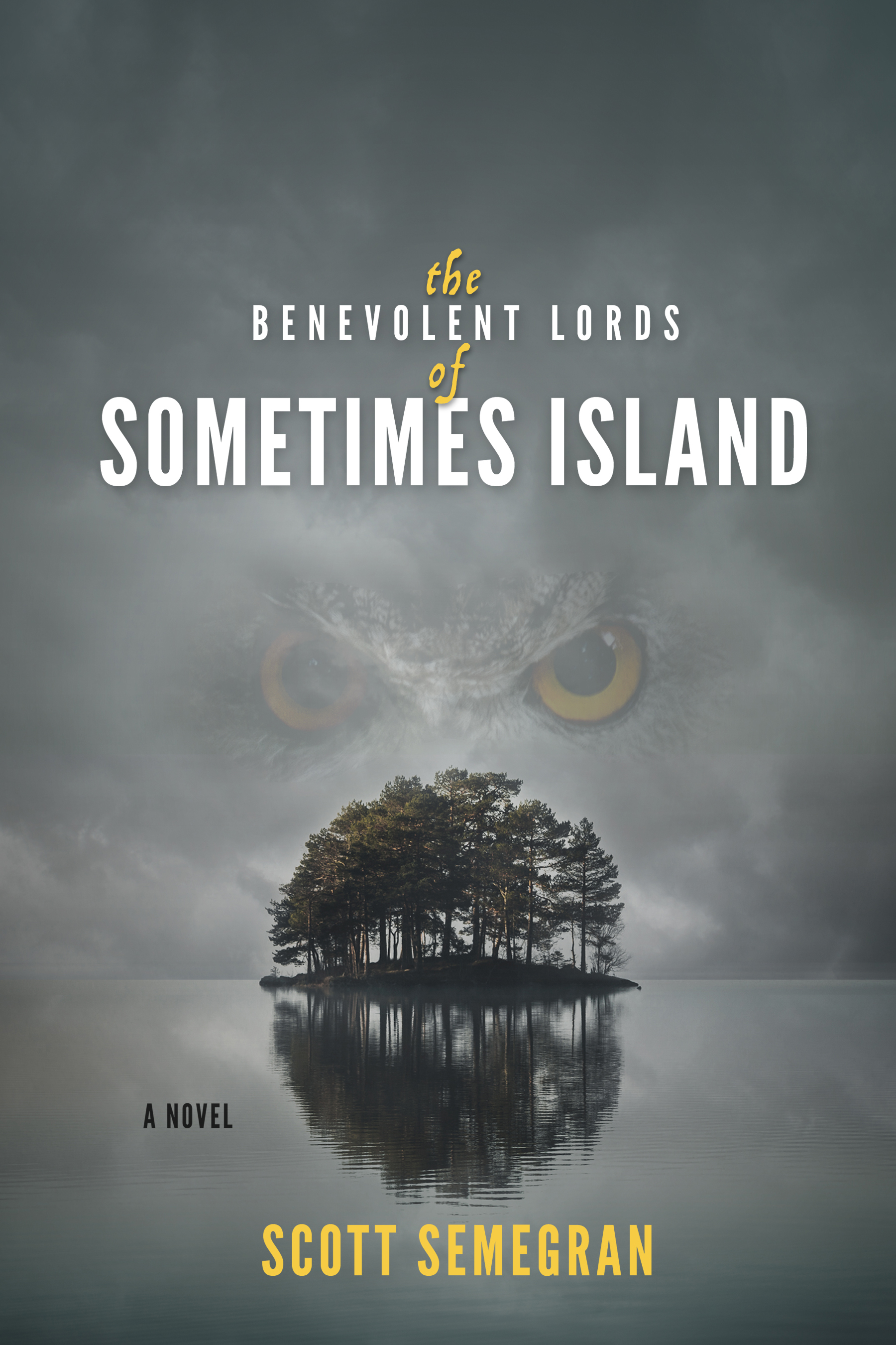 The Benevolent Lords of Sometimes Island