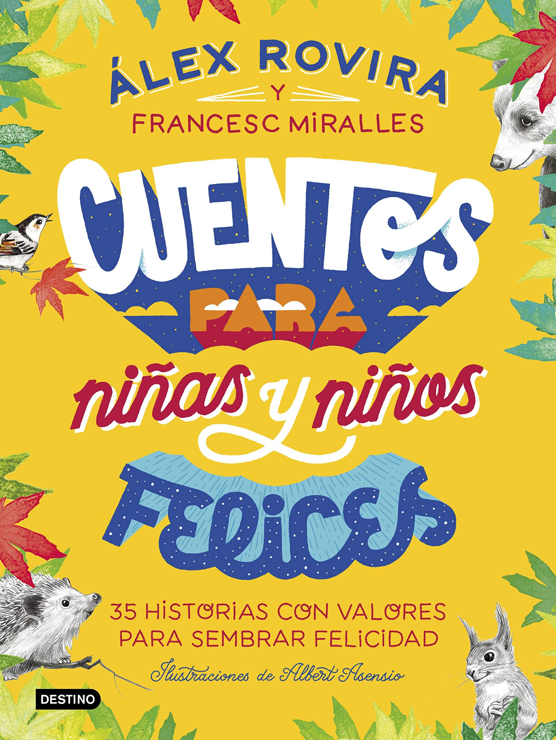 Cuentos para niñas y niños felices: Ilustraciones de Albert Asensio (Libros ilustrados)