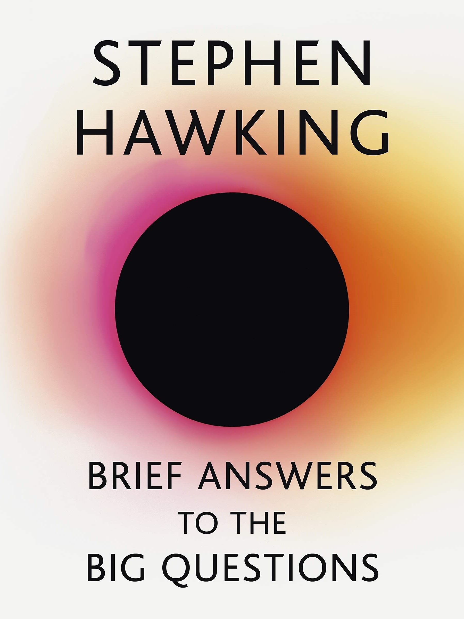 Brief Answers to the Big Questions