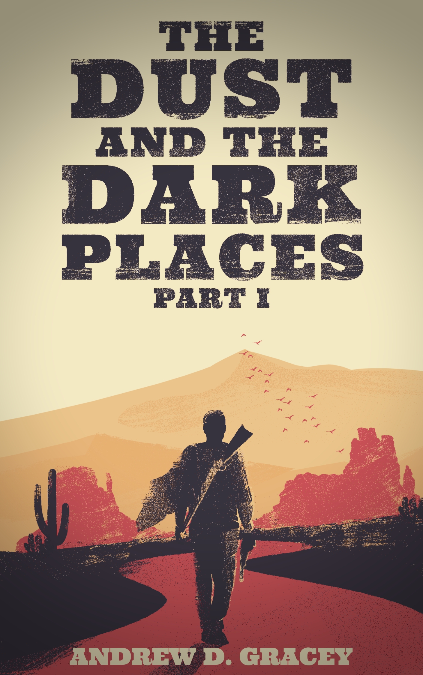 The Dust and the Dark Places: Part One
