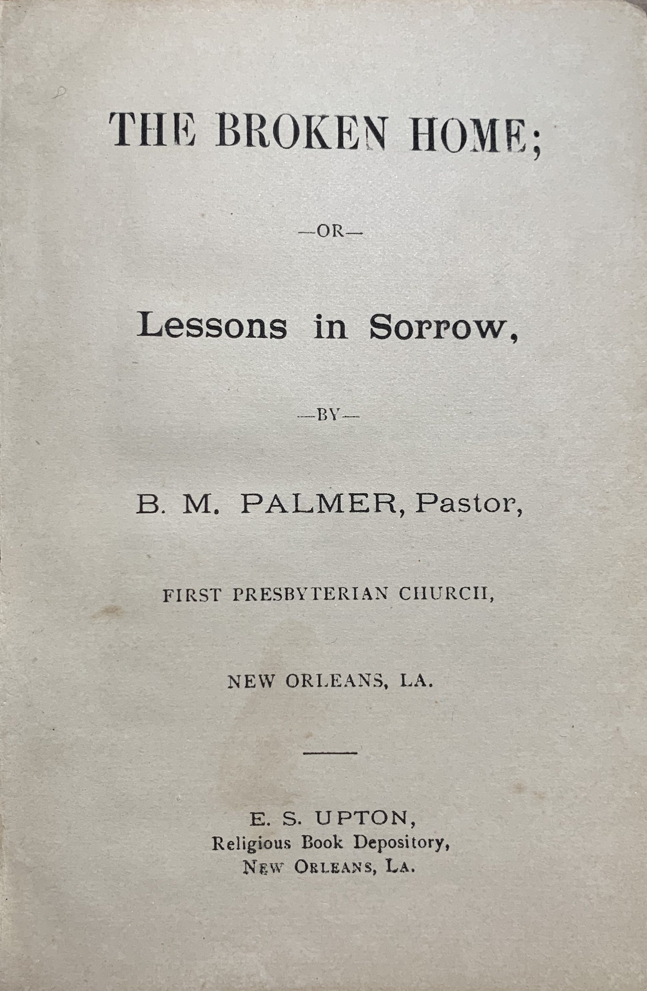 The Broken Home; Or, Lessons in Sorrow