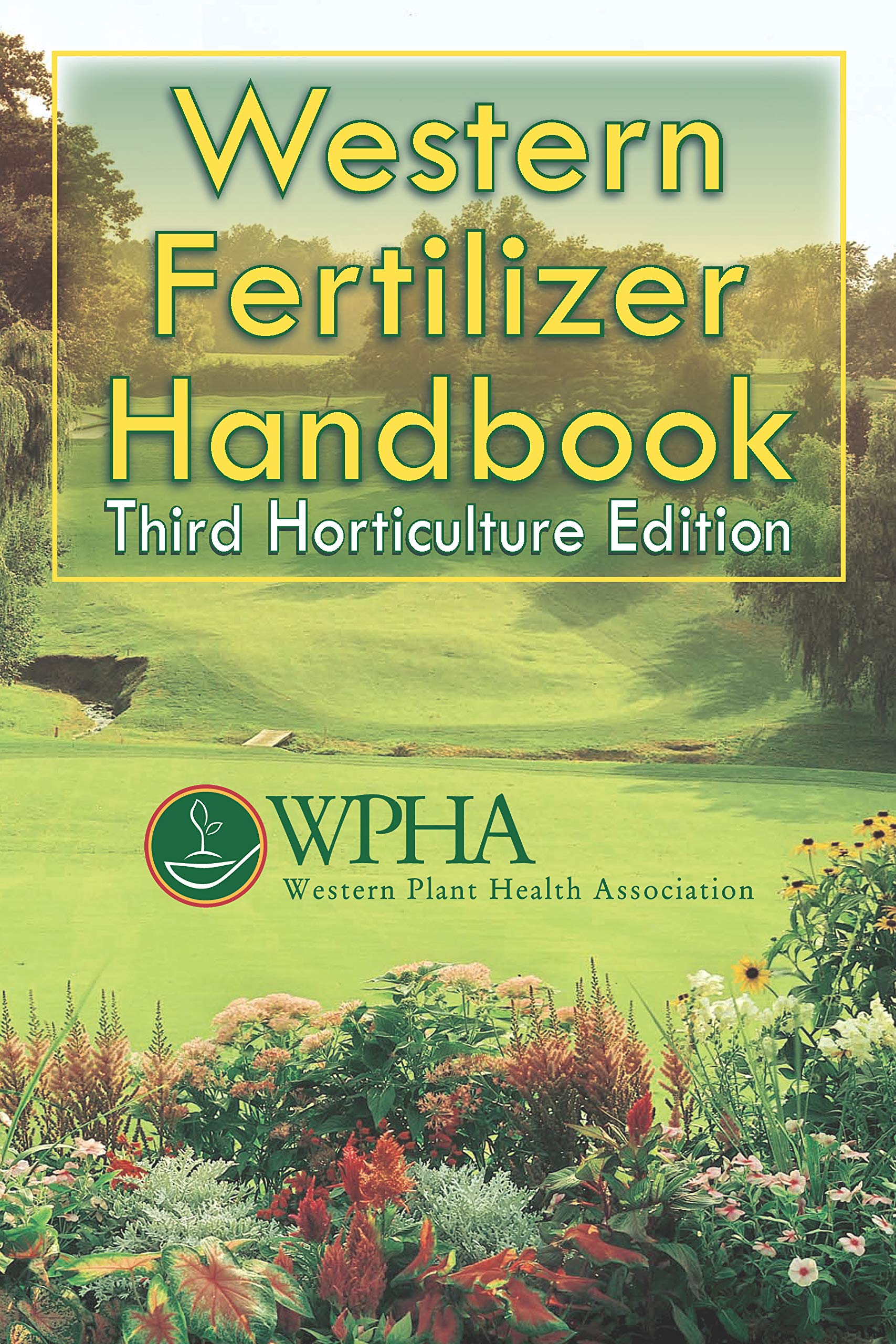 Western Fertilizer Handbook Third Horticulture Edition, Third Edition