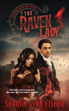 The Raven Lady (The Faery Rehistory, #2)