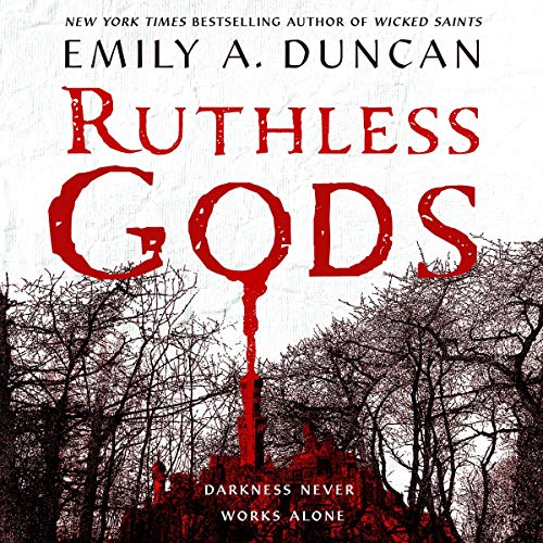 Ruthless Gods (Something Dark and Holy, #2)