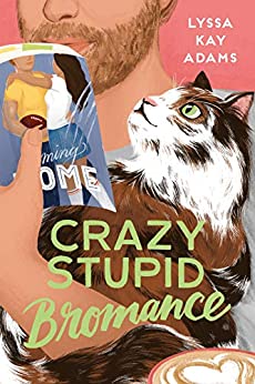 Crazy Stupid Bromance (Bromance Book Club, #3)