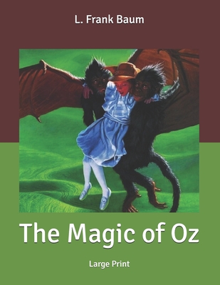 The Magic of Oz by L. Frank Baum | Goodreads