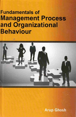 Fundamentals of Management Process and Organizational Behaviour by Arup ...