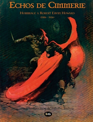 Échos de Cimmérie - Hommage A Robert Ervin Howard (1906 - 1936) (La Bibliothèque d'Abdul Alhazred) book cover