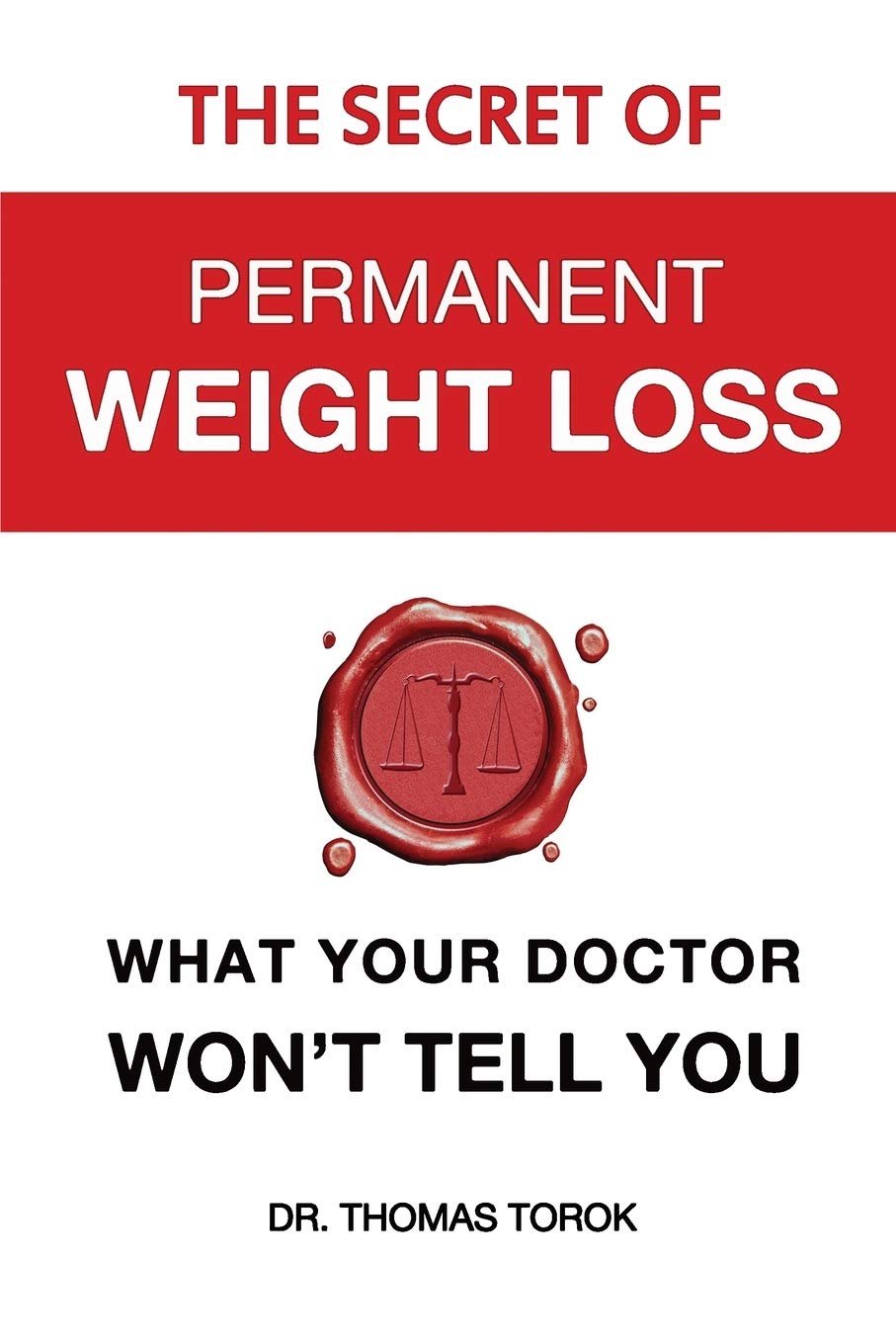 The Secret of Permanent Weight Loss What Your Doctor Won't Tell You by(01)