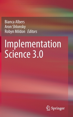 Implementation Science 3.0 by Robyn Mildon | Goodreads