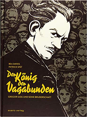 Der König der Vagabunden - Gregor Gog und seine Bruderschaft