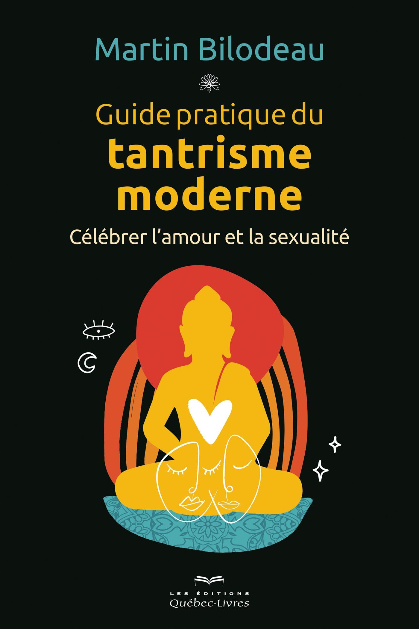 Guide pratique du tantrisme moderne - Célébrer l'amour et la sexualité book cover
