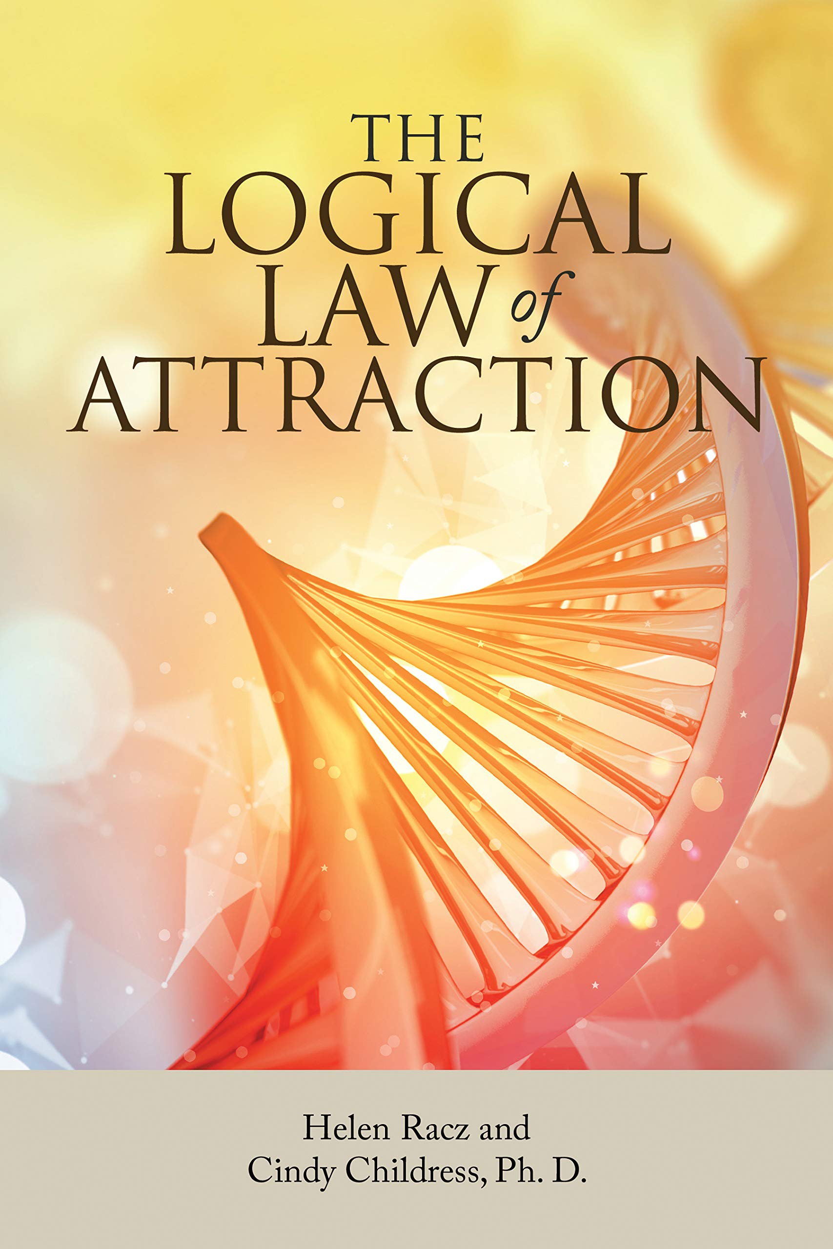 The Logical Law of Attraction by Helen Racz | Goodreads
