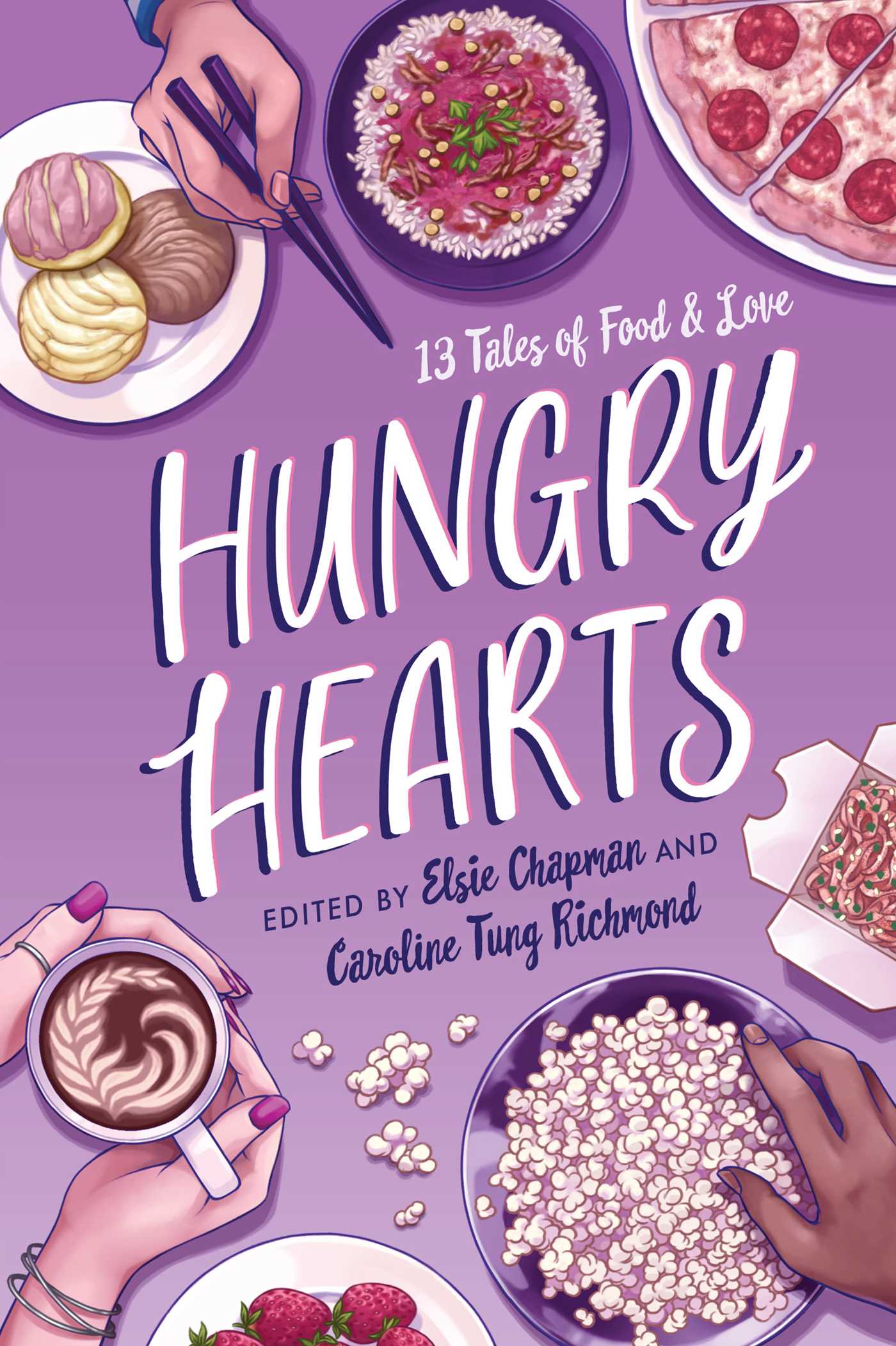 Hungry Hearts: 13 Tales of Food  Love