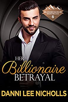 Her Billionaire Betrayal by Danni Lee Nicholls | Goodreads