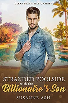 Stranded Poolside With The Billionaire's Son book cover