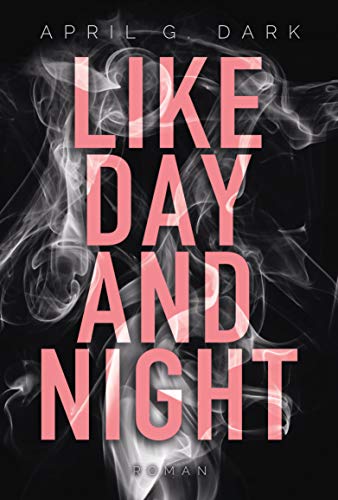 Like Day and Night