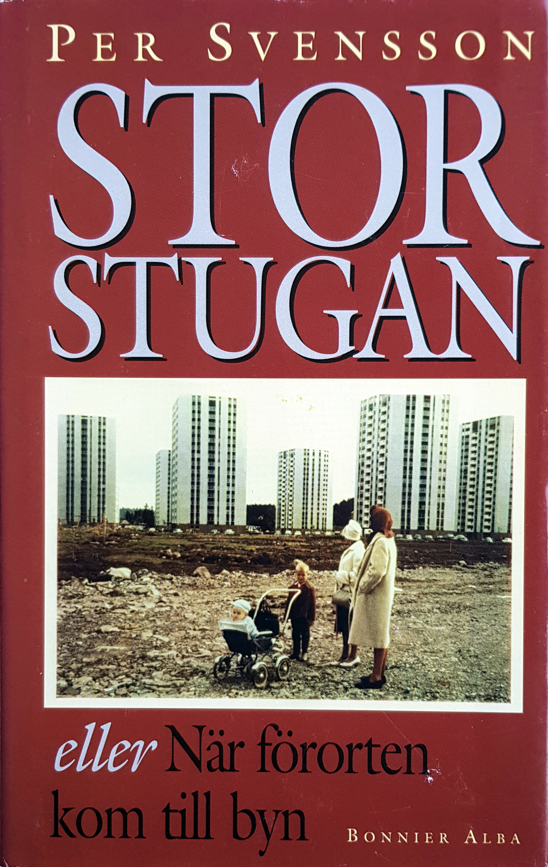 Storstugan - eller När förorten kom till byn book cover