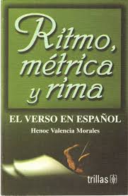 Metrico Ritmo Y Rima Ritmo, métrica y rima: el verso en español by Henoc Valencia Morales ...