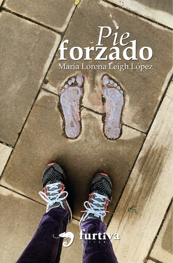 Pie forzado by María Lorena Leigh López Goodreads