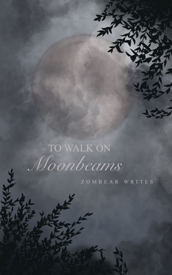 To Walk on Moonbeams